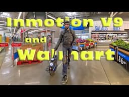Shopping Walmart with the Inmotion V9