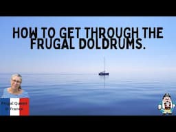 How to get through the frugal doldrums. #bored #costoflivingcrisis #shanty