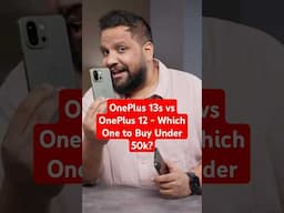 OnePlus 13s vs OnePlus 12 - Which One to Buy Under 50k? #shorts