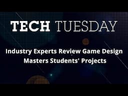 Tech Tuesday: Industry Experts Review Game Design Masters Students' Projects | Full Sail University