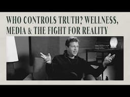 The Hidden Battle for TRUTH in Media and Wellness with Sean Hoess