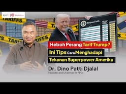 Heboh Perang Tarif Trump? Ini Tips Menghadapi Superpower Amerika Serikat - Dino Patti Djalal