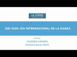 DID 2025: Día Internacional de la danza. La UNAM responde 1122