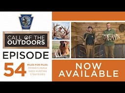 Call of the Outdoors Episode 54: Miles for Piles-Pennsylvania Shed Hunting Strategies