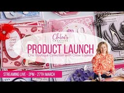 Chloe’s Creative Cards Chic Boutique Collection Launch with Chloe Endean