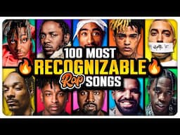 Top 100 Most Recognizable Rap Songs (2025)