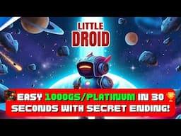 Little Droid - 100% Achievement/Trophy Guide! *EASY 1000GS In 30 Seconds with Secret Ending!*