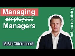 Leading Your Managers - 5 Big Differences To Managing Employees
