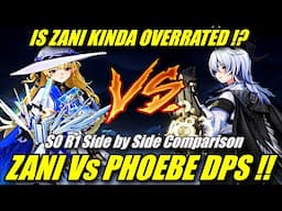 ZANI Vs PHOEBE DPS SIDE BY SIDE COMPARISON !! S0 R1 - Is Zani Kinda Overrated !? Wuthering Waves