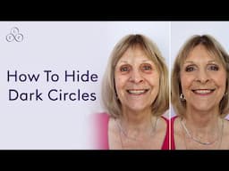 How to hide dark circles with makeup for older women | Look Fabulous Forever
