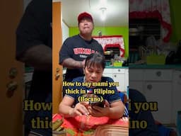 How to sat “Mami You Thick” in 🇵🇭 Filipino?