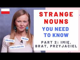 3 irregular nouns explained: imię, brat, przyjaciel (B1/B2)
