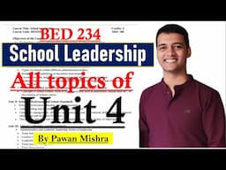School Leadership Notes | Unit 4 Videos | B.Ed. Semester 4 | By Pawan Mishra