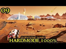TERRAFORMING BEGINS in Surviving Mars HARDMODE 1000% Difficulty || HARDCORE Survival 09