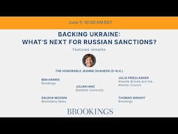 Backing Ukraine: What’s next for Russian sanctions?