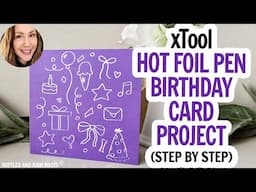 XCS 2.5 / xTool Hot Foil Pen / M1 Ultra Birthday Card / Blade, Foil, and Electrostatic Mat DIY