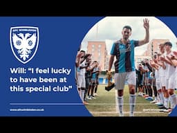 💬 "I feel lucky to have been at this special Club" | Will's final interview 🟡🔵