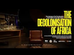 The Decolonisation Of Africa London Premiere