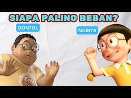 ALASAN NOBITA LEBIH BEBAN DARIPADA DONTOL