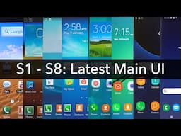 Samsung Galaxy S1-S8: Latest OS Main UI!