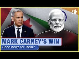 Mark Carney wins Canada elections | What it means for India