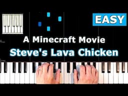 Steve's Lava Chicken - A Minecraft Movie - EASY Piano Tutorial