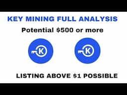 KEY MINING FULL ANALYSIS || COULD LIST ABOVE $1 || START EARLY
