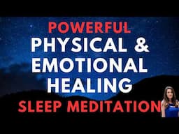 Deep Sleep Meditation for Self Love, Emotional & Physical Healing