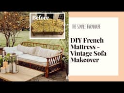 DIY French Mattress - Vintage Sofa Makeover