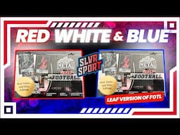 Best Looking Unlicensed Cards? 2025 Leaf Metal Football Red, White & Blue