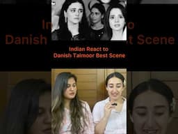 Indian React to Danish Taimoor Best Scenes