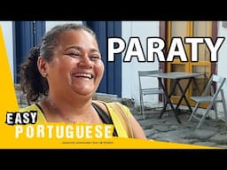 What Is Paraty Like? | Easy Portuguese 144