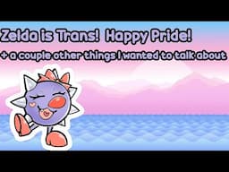 🏳️‍⚧️Hi, I'm Zelda! I'm Trans, happy #Pride! Channel Update 'n Stuff🎀
