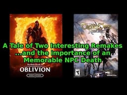Tactics Ogre Reborn and Oblivion Remastered, a Tale of Two Similar Remakes