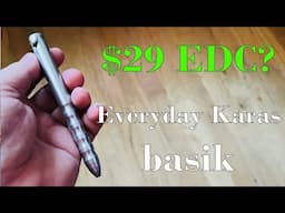 $29 EDC?   Everyday Karas basik