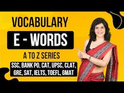 A to Z Vocabulary Series | E Words | Synonyms & Antonyms | Improve Your English Vocabulary| ChetChat
