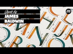 Writing Foundational Hand Calligraphy | Quote by James Baldwin