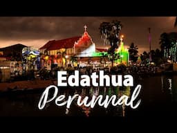Edathua Perunnal | Kerala’s Grand Feast of St. George That Unites Thousands in Devotion