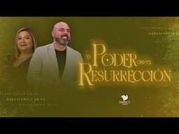 El Poder de la Resurrección - Apóstol Iván Vindas