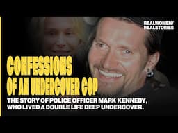 Confessions of an Undercover Cop and The Lives of Women Ruined by Him