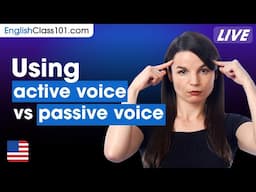 How to Know When to Use Active Voice and Passive Voice