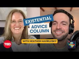 Always Bring Your Whole Self (w/ Heather Havrilesky) | How to Be a Better Human, a TED Podcast