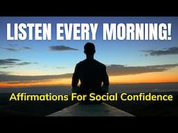 Powerful Morning Affirmations for Social Anxiety Sufferers