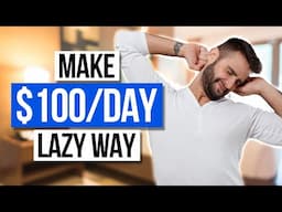 Easiest Ways To Make $100 A Day Online (No Experience Needed!)