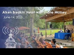 Aiken Breakin' Heart with Shane Massey | South Carolina Lede #scpublicradio