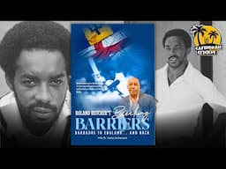 Breaking Barriers: Barbados to England...and Back ft Roland Butcher