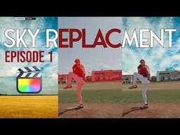 Sky Replacement in Final Cut Pro - Ep1