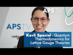 Kavli Special - Quantum Thermodynamics for Lattice Gauge Theories