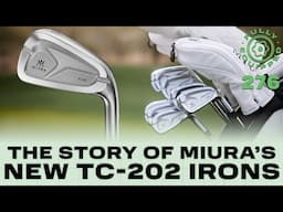 The Story of Miura's New TC-202 Irons