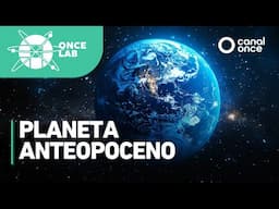 Once Lab - Planeta Anteopoceno (14/06/2025)